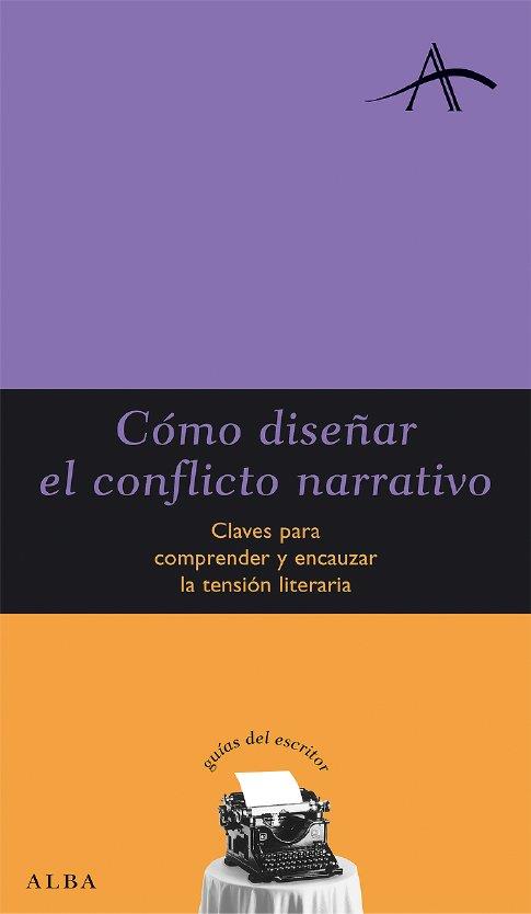 COMO DISEÑAR CONFLICTO NARRATIVO | 9788484284345 | FONT, CARME | Llibreria L'Illa - Llibreria Online de Mollet - Comprar llibres online