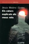 CATARS EXPLICATS ALS MEUS NETS, ELS | 9788497870269 | MESTRE I GODES, JESUS | Llibreria L'Illa - Llibreria Online de Mollet - Comprar llibres online