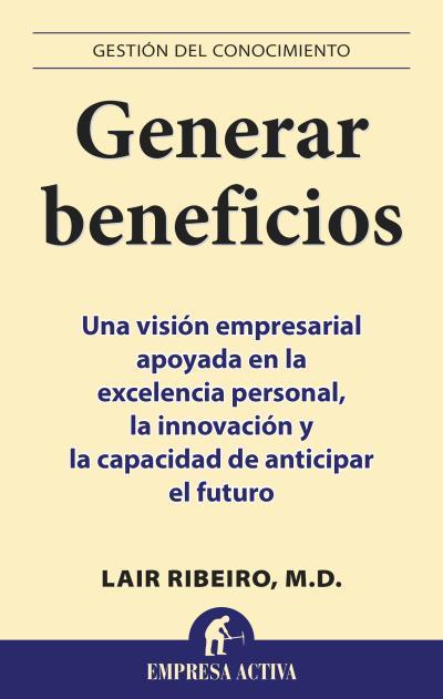 GENERAR BENEFICIOS | 9788495787026 | RIBEIRO, LAIR | Llibreria L'Illa - Llibreria Online de Mollet - Comprar llibres online