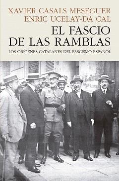 FASCIO DE LAS RAMBLAS, EL | 9788412595468 | CASALS MESEGUER, XAVIER/UCELAY-DA CAL, ENRIC | Llibreria L'Illa - Llibreria Online de Mollet - Comprar llibres online