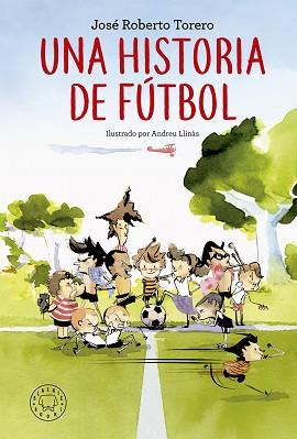 HISTORIA DE FÚTBOL, UNA | 9788417059194 | TORERO, JOSÉ ROBERTO | Llibreria L'Illa - Llibreria Online de Mollet - Comprar llibres online