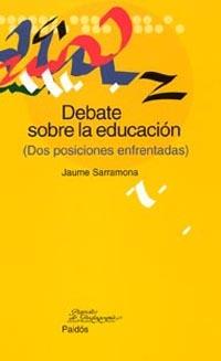 DEBATE SOBRE LA EDUCACION | 9788449318399 | SARRAMONA, JAUME | Llibreria L'Illa - Llibreria Online de Mollet - Comprar llibres online