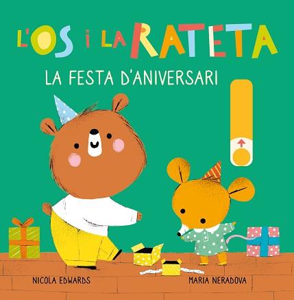 FESTA D'ANIVERSARI (L'ÓS I LA RATETA. MANS PETITONES) | 9788448857257 | EDWARDS, NICOLA/NERADOVA, MARIA | Llibreria L'Illa - Llibreria Online de Mollet - Comprar llibres online