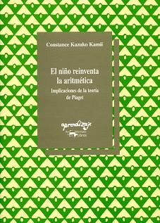 NIÑO REINVENTA LA ARITMETICA, EL | 9788477744290 | KAZUKO KAMII, CONSTANCE | Llibreria L'Illa - Llibreria Online de Mollet - Comprar llibres online