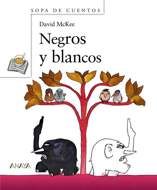 NEGROS Y BLANCOS | 9788466776462 | MCKEE, DAVID | Llibreria L'Illa - Llibreria Online de Mollet - Comprar llibres online