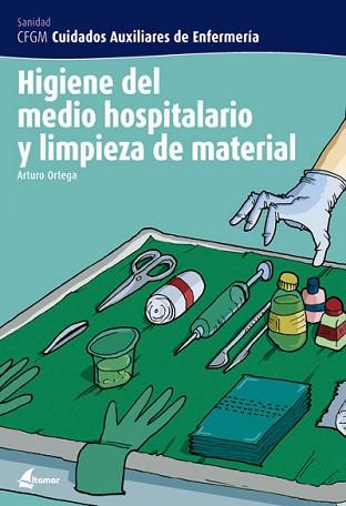 HIGIENE DEL MEDIO HOSPITALARIO Y LIMPIEZA DEL MATERIAL | 9788496334212 | ORTEGA, ARTURO