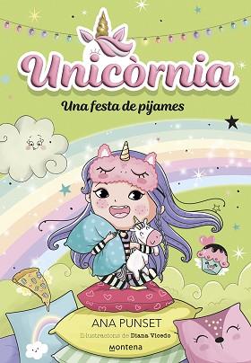 UNICÒRNIA 10 - UNA FESTA DE PIJAMES | 9788419975706 | PUNSET, ANA | Llibreria L'Illa - Llibreria Online de Mollet - Comprar llibres online