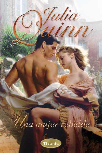 MUJER REBELDE, UNA | 9788496711655 | QUINN, JULIA | Llibreria L'Illa - Llibreria Online de Mollet - Comprar llibres online