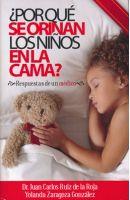 POR QUÉ SE ORINAN LOS NIÑOS EN LA CAMA? | 9788461581832 | RUIZ DE LA ROJA, JUAN CARLOS / ZARAGOZA GONZÁLEZ, YOLANDA | Llibreria L'Illa - Llibreria Online de Mollet - Comprar llibres online