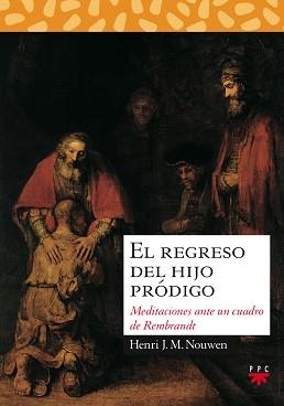 REGRESO DEL HIJO PRODIGO, EL | 9788428811514 | NOUWEN, HENRI J. M. | Llibreria L'Illa - Llibreria Online de Mollet - Comprar llibres online