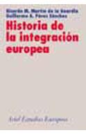 HISTORIAS DE LA INTEGRACION EUROPEA | 9788434431119 | MARTIN DE LA GUARDIA, RICARDO M./ PEREZ SANCHEZ, G | Llibreria L'Illa - Llibreria Online de Mollet - Comprar llibres online