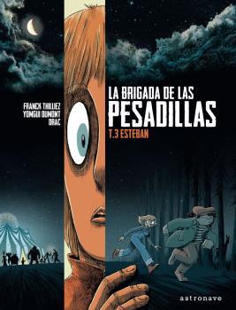 BRIGADA DE LAS PESADILLAS 3. ESTEBAN | 9788467940572 | FRANCK THILLIEZ/YOMGUI DUMONT | Llibreria L'Illa - Llibreria Online de Mollet - Comprar llibres online