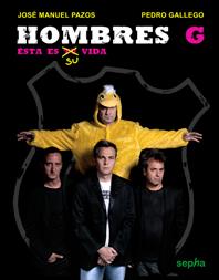 HOMBRES G.ESTA ES SU VIDA | 9788496764323 | PAZOS,JOSE MANUEL/GALLEGO,PEDRO | Llibreria L'Illa - Llibreria Online de Mollet - Comprar llibres online