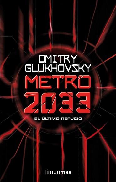 METRO 2033 | 9788448005009 | GLUKHOVSKY, DMITRY | Llibreria L'Illa - Llibreria Online de Mollet - Comprar llibres online