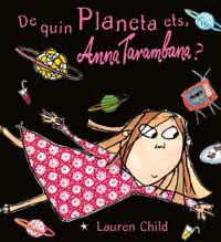 DE QUIN PLANETA ETS ANNA TARAMBANA? | 9788484880370 | CHILD, LAUREN | Llibreria L'Illa - Llibreria Online de Mollet - Comprar llibres online