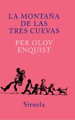 MONTAÑA DE LAS TRES CUEVAS, LA | 9788478448531 | OLOV ENQUIST, PER | Llibreria L'Illa - Llibreria Online de Mollet - Comprar llibres online