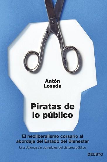 PIRATAS DE LO PÚBLICO | 9788423417148 | LOSADA, ANTON | Llibreria L'Illa - Llibreria Online de Mollet - Comprar llibres online