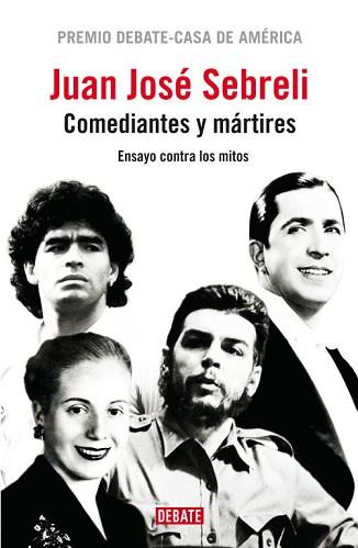 COMEDIANTES Y MARTIRES | 9788483068182 | SEBRELI, JUAN JOSE | Llibreria L'Illa - Llibreria Online de Mollet - Comprar llibres online