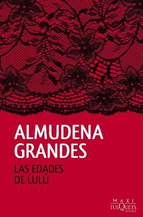 EDADES DE LULÚ, LAS | 9788490661819 | GRANDES, ALMUDENA | Llibreria L'Illa - Llibreria Online de Mollet - Comprar llibres online