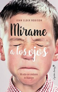 MÍRAME A LOS OJOS | 9788494740770 | ELDER ROBISON, JOHN | Llibreria L'Illa - Llibreria Online de Mollet - Comprar llibres online