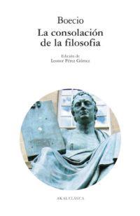 CONSOLACION DE LA FILOSOFIA, LA | 9788446007869 | BOECIO | Llibreria L'Illa - Llibreria Online de Mollet - Comprar llibres online