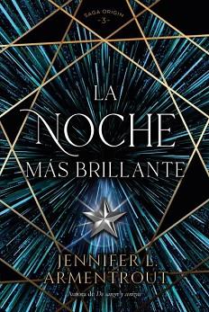 NOCHE MÁS BRILLANTE, LA | 9788419131416 | ARMENTROUT, JENNIFER | Llibreria L'Illa - Llibreria Online de Mollet - Comprar llibres online