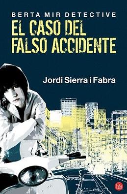 CASO DEL FALSO ACCIDENTE, EL | 9788466311151 | SIERRA I FABRA, JORDI | Llibreria L'Illa - Llibreria Online de Mollet - Comprar llibres online