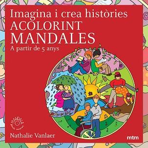 IMAGINA I CREA HISTORIES ACOLORINT MANDALES | 9788496697508 | VANLAER, NATHALIE | Llibreria L'Illa - Llibreria Online de Mollet - Comprar llibres online