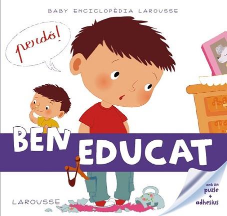 BABY ENCICLOPÈDIA. BEN EDUCAT | 9788415785965 | LAROUSSE EDITORIAL | Llibreria L'Illa - Llibreria Online de Mollet - Comprar llibres online