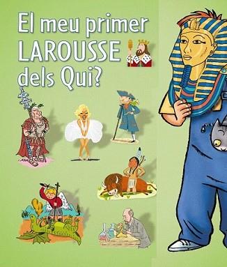 MEU PRIMER LAROUSSE DELS QUI? | 9788480169615 | Llibreria L'Illa - Llibreria Online de Mollet - Comprar llibres online