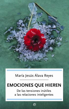 EMOCIONES QUE HIEREN | 9788497344395 | ALAVA REYES, MARIA JESUS | Llibreria L'Illa - Llibreria Online de Mollet - Comprar llibres online