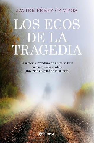 ECOS DE LA TRAGEDIA, LOS | 9788408115632 | PÉREZ CAMPOS, JAVIER | Llibreria L'Illa - Llibreria Online de Mollet - Comprar llibres online