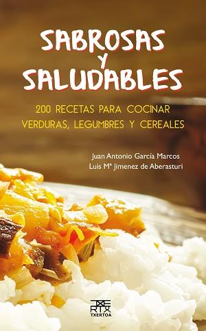 SABROSAS Y SALUDABLES | 9788471485588 | GARCIA MARCOS, LUIS MªJIMENEZ DE ABERASTURI, JUAN ANTONIO | Llibreria L'Illa - Llibreria Online de Mollet - Comprar llibres online