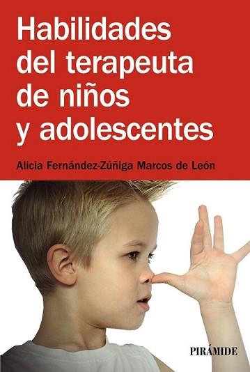 HABILIDADES DEL TERAPEUTA DE NIÑOS Y ADOLESCENTES | 9788436831597 | FERNÁNDEZ-ZÚÑIGA, ALICIA | Llibreria L'Illa - Llibreria Online de Mollet - Comprar llibres online