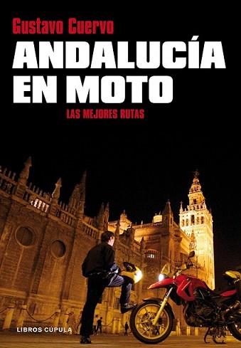 ANDALUCIA EN MOTO | 9788448067885 | CUERVO, GUSTAVO | Llibreria L'Illa - Llibreria Online de Mollet - Comprar llibres online