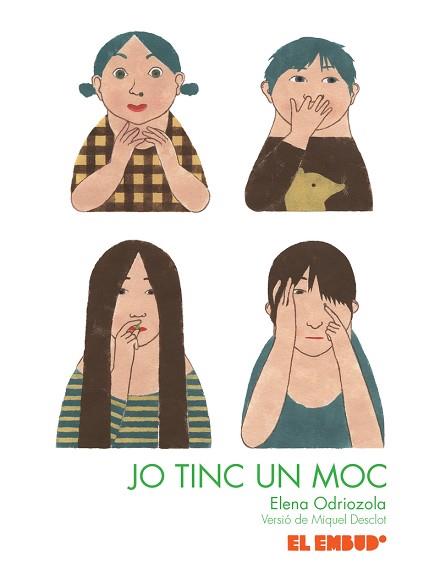 JO TINC UN MOC  | 9788412041866 | DESCLOT MIQUEL / ODRIOZOLA BELÁSTEGUI ELENA (CAT) | Llibreria L'Illa - Llibreria Online de Mollet - Comprar llibres online