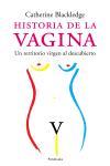 HISTORIA DE LA VAGINA | 9788483076989 | BLACKLEDGE, CATHERINE | Llibreria L'Illa - Llibreria Online de Mollet - Comprar llibres online