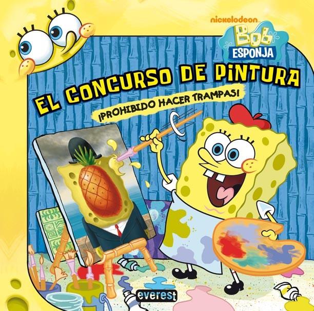 BOB ESPONJA. EL CONCURSO DE PINTURA | 9788444168210 | NICKELODEON | Llibreria L'Illa - Llibreria Online de Mollet - Comprar llibres online