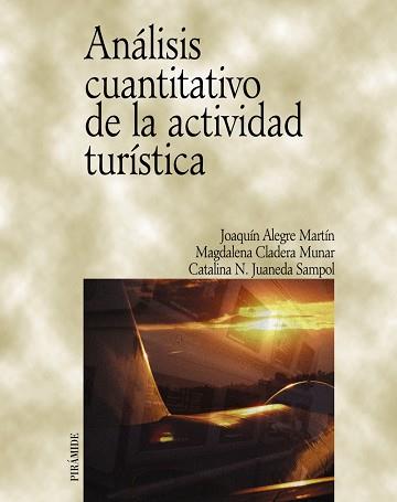 ANALISIS CUANTITATIVO DE LA ACTIVIDAD TURISTICA | 9788436817461 | ALEGRE MARTIN, JOAQUIN | Llibreria L'Illa - Llibreria Online de Mollet - Comprar llibres online