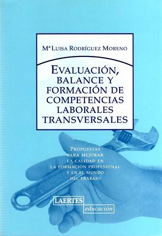 EVALUACION BALANCE Y FORMACION DE COMPETENCIAS LABORALES TRA | 9788475845760 | RODRÍGUEZ MORENO, Mª LUISA | Llibreria L'Illa - Llibreria Online de Mollet - Comprar llibres online