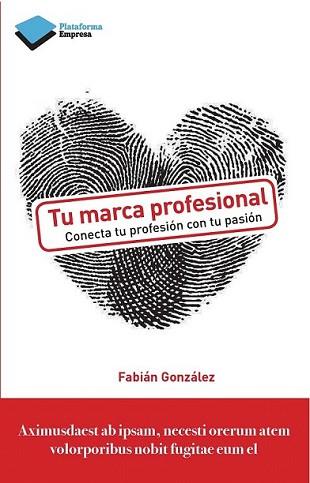 TU MARCA PROFESIONAL | 9788415880356 | GONZÁLEZ H, FABIÁN | Llibreria L'Illa - Llibreria Online de Mollet - Comprar llibres online