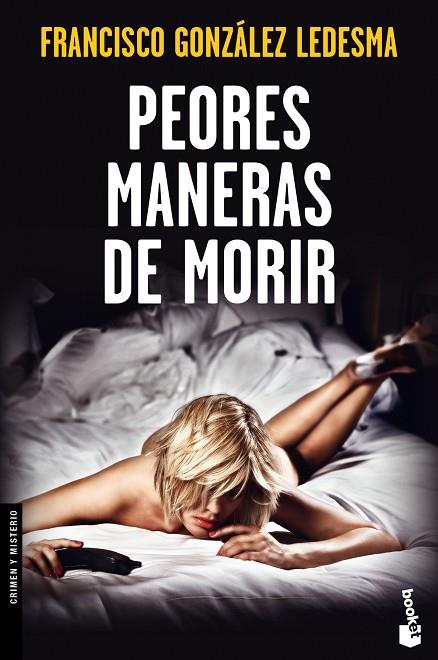 PEORES MANERAS DE MORIR | 9788408123699 | GONZÁLEZ LEDESMA, FRANCISCO | Llibreria L'Illa - Llibreria Online de Mollet - Comprar llibres online