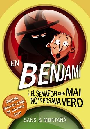 EN BENJAMÍ I EL SEMÀFOR QUE MAI NO ES POSAVA VERD | 9788448941338 | SANS, TONI/MONTAÑÁ, RUBÈN | Llibreria L'Illa - Llibreria Online de Mollet - Comprar llibres online