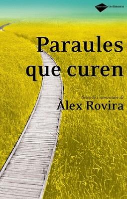 PARAULES QUE CURAN | 9788496981171 | ROVIRA, ALEX | Llibreria L'Illa - Llibreria Online de Mollet - Comprar llibres online