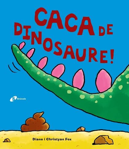 CACA DE DINOSAURE! | 9788499067162 | FOX, DIANE/FOX, CHRISTYAN | Llibreria L'Illa - Llibreria Online de Mollet - Comprar llibres online