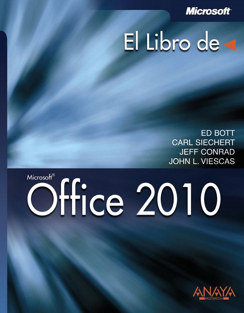 OFFICE 2010 | 9788441528963 | BOTT, ED/SIECHERT, CARL/CONRAD, JEFF/Y OTROS | Llibreria L'Illa - Llibreria Online de Mollet - Comprar llibres online