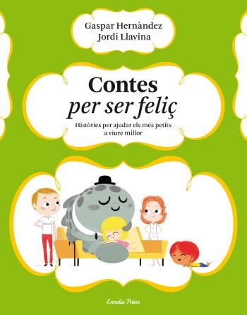 CONTES PER SER FELIÇ | 9788499323633 | HERNÁNDEZ, GASPAR / VERÓNICA SÁNCHEZ | Llibreria L'Illa - Llibreria Online de Mollet - Comprar llibres online