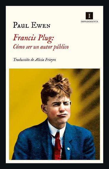 FRANCIS PLUG CÓMO SER UN AUTOR PÚBLICO | 9788418668883 | EWEN, PAUL | Llibreria L'Illa - Llibreria Online de Mollet - Comprar llibres online