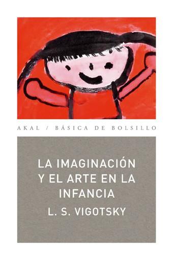 IMAGINACIÓN Y EL ARTE EN LA INFANCIA, LA | 9788446020837 | VIGOTSKY, LEV SEMENOVICH | Llibreria L'Illa - Llibreria Online de Mollet - Comprar llibres online