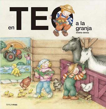 EN TEO A LA GRANJA | 9788416522682 | VIOLETA DENOU | Llibreria L'Illa - Llibreria Online de Mollet - Comprar llibres online